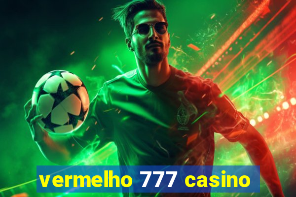 vermelho 777 casino